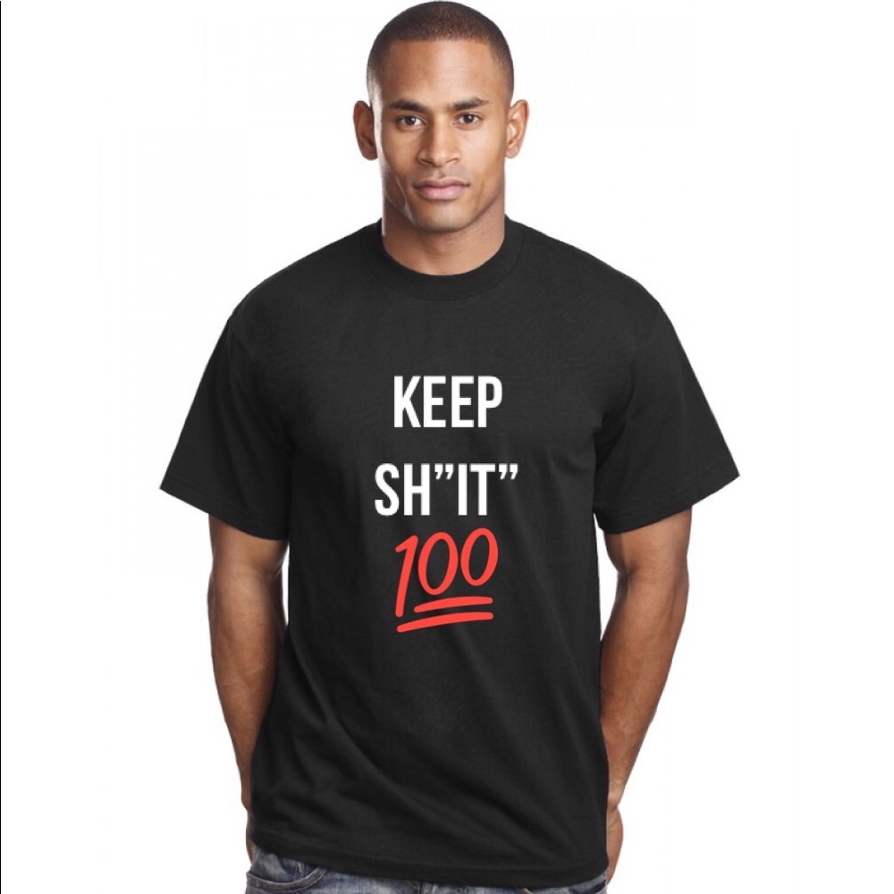 KEEP SH”IT” 💯 T-SHIRT